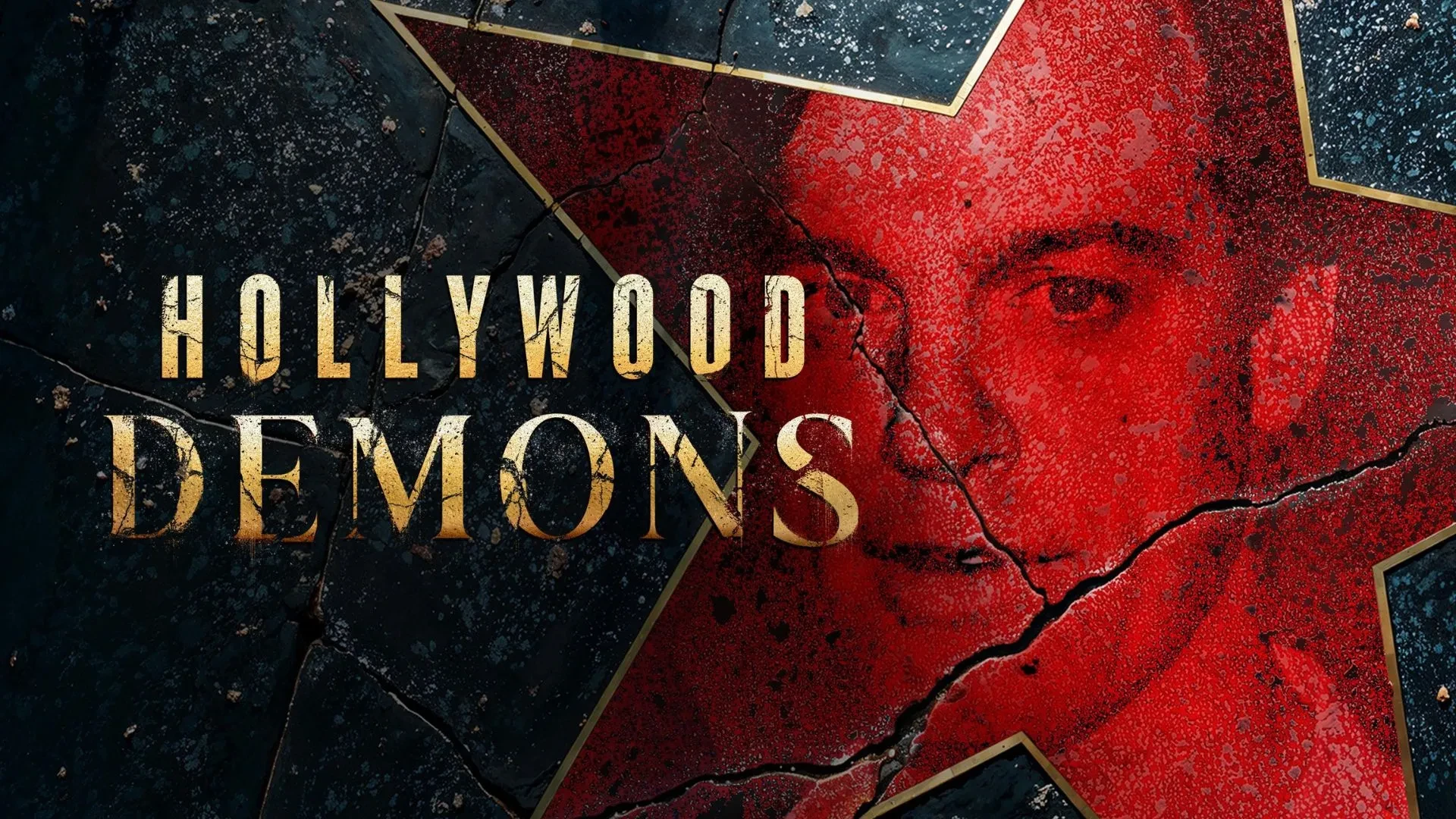 Promotional artwork for Hollywood Demons featuring a cracked and weathered surface with a large red star outlined in gold against a dark textured background. The title ‘Hollywood Demons’ appears in bold, distressed gold lettering on the left side, creating a dramatic and ominous visual effect.