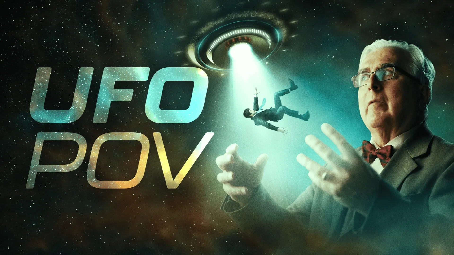 A UFO emits a bright beam that lifts a person toward the craft. A suited individual with a bow tie is in the foreground with raised hands. Large text reading “UFO POV” appears on the left over a starry background.